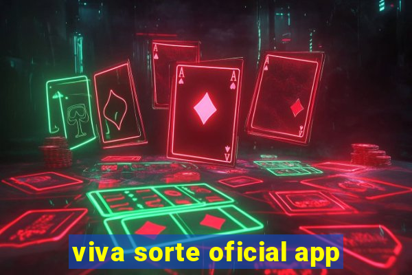 viva sorte oficial app